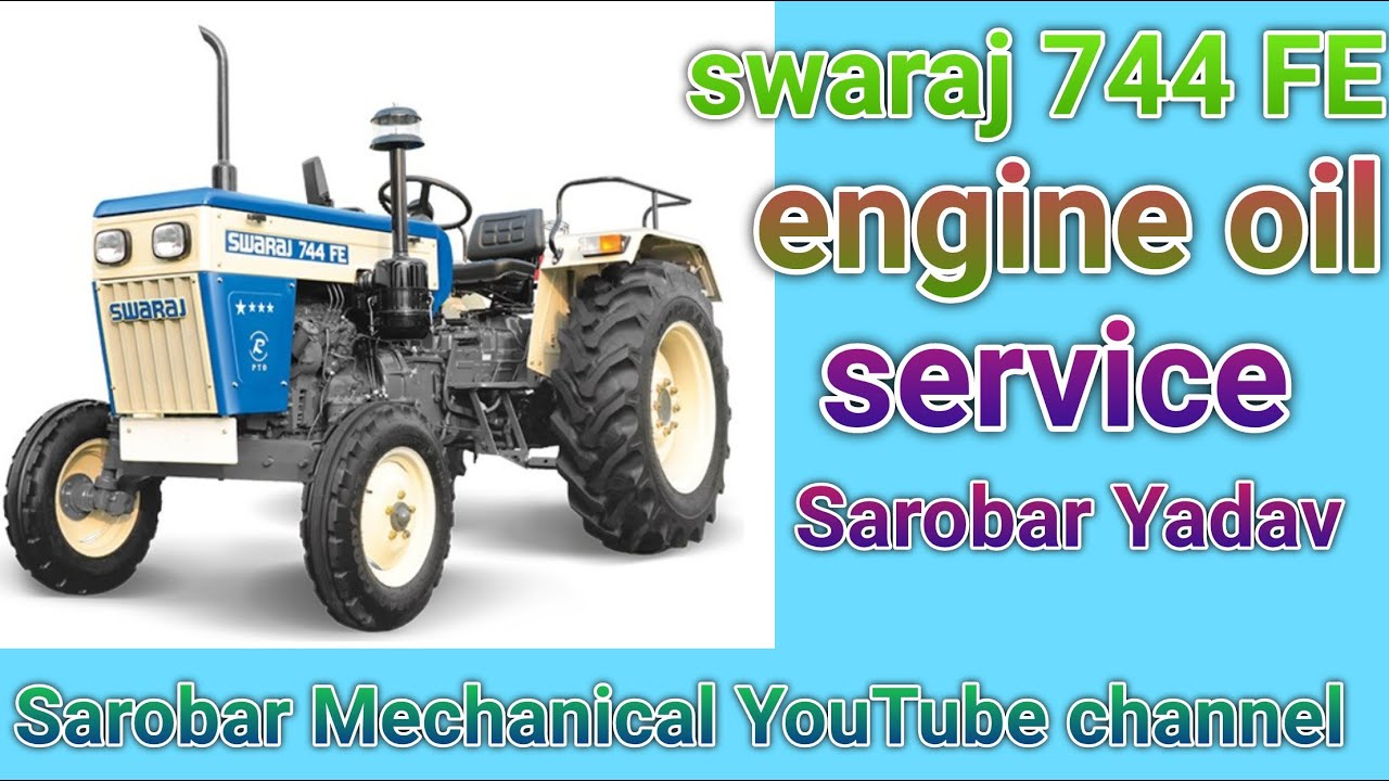 SWARAJ 744 FE Engine Oil Services Sarobar Mechanical