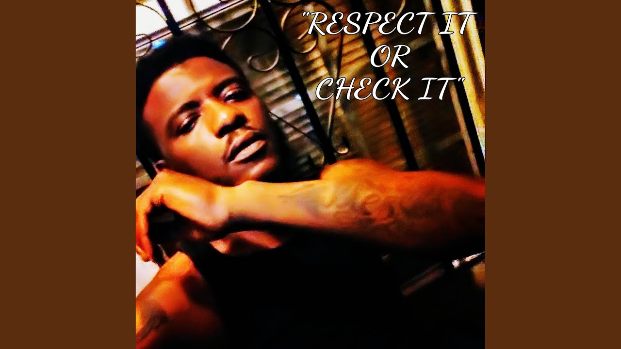 Respect It Or Check It