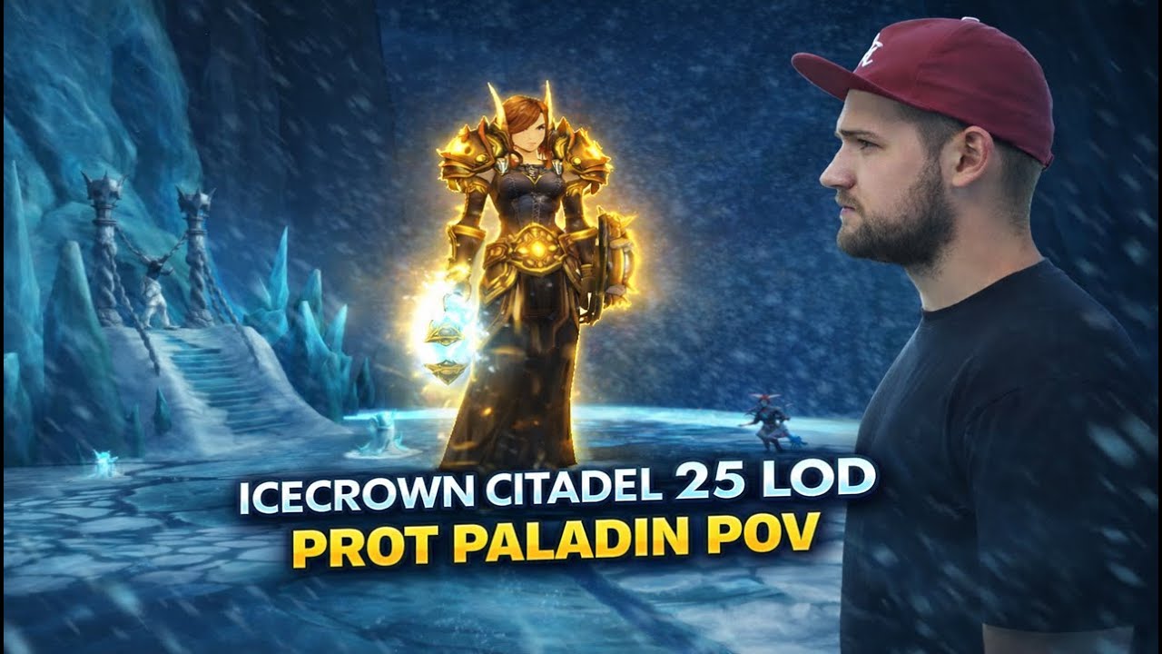 Icecrown Citadel Raid (LoD 25) ⚡ Prot pala POV ⚡LOD - GUILD TITAN ⚡