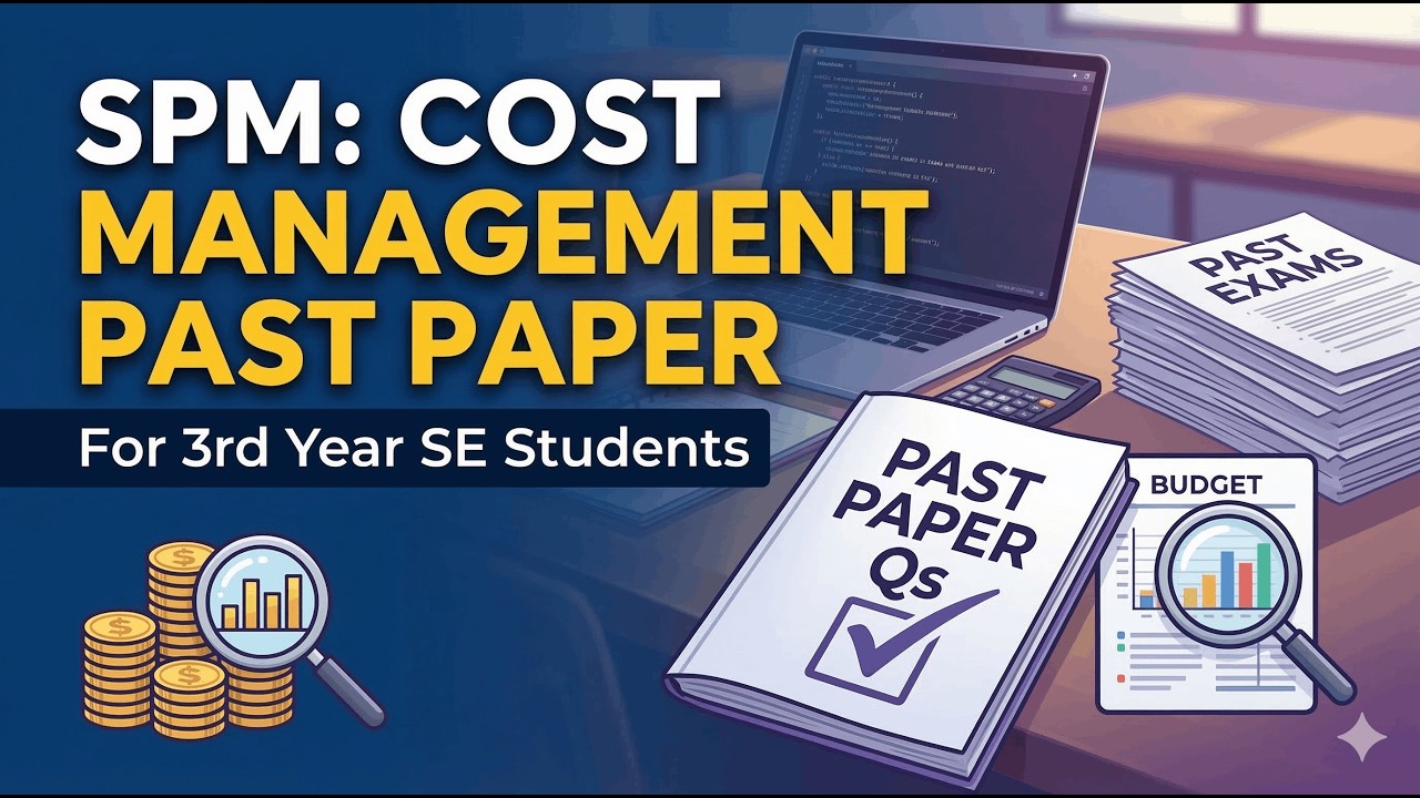 SPM - Cost Management Past Paper Discussion by Dilmith