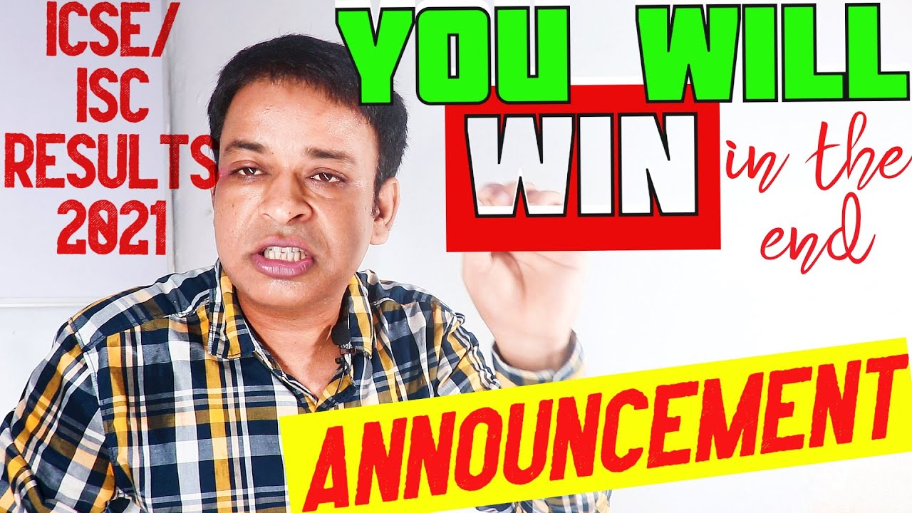 ICSE/ISC Board Results 2021- Why I Update You Daily ?, All ICSE/ISC 2021 Students are More Important