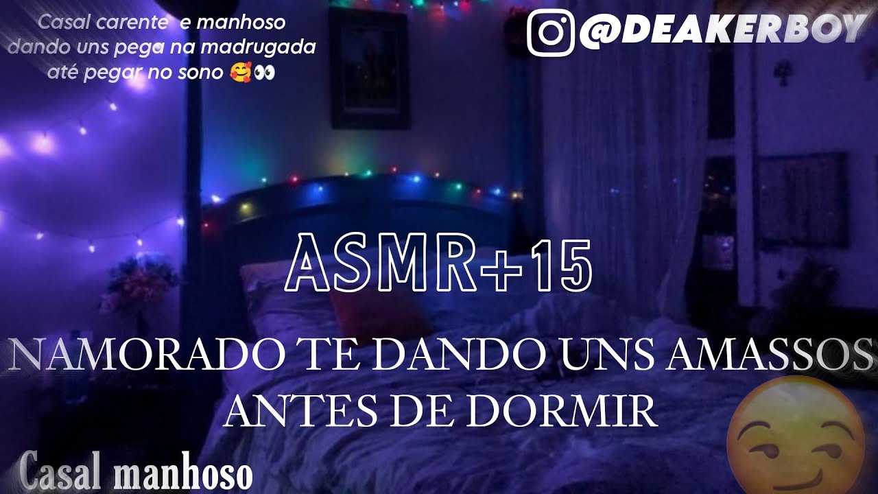 Asmr +15 - Namorado Manhoso Te dando uns pega na madrugada 👀🤭