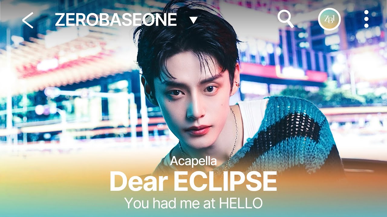 ZEROBASEONE (제로베이스원) 'Dear ECLIPSE' Acapella