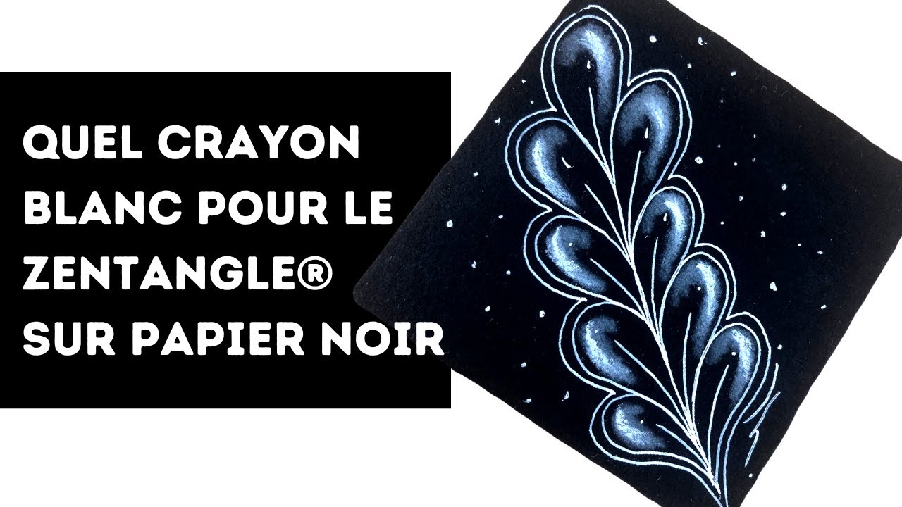 Quel crayon blanc pour faire du Zentangle® sur papier noir ?