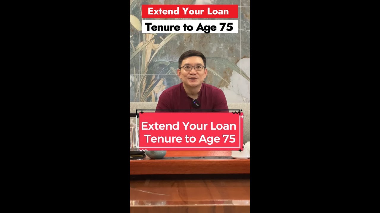Condo Tips: Refinance & Extend Loan Tenure to Age 75