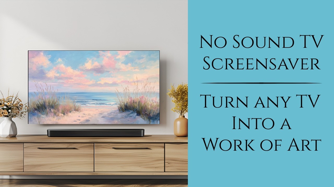 No Sound TV Screensaver | Coastal Beach TV Art | Frame TV Screensaver 4K | Turn any TV Into Frame TV