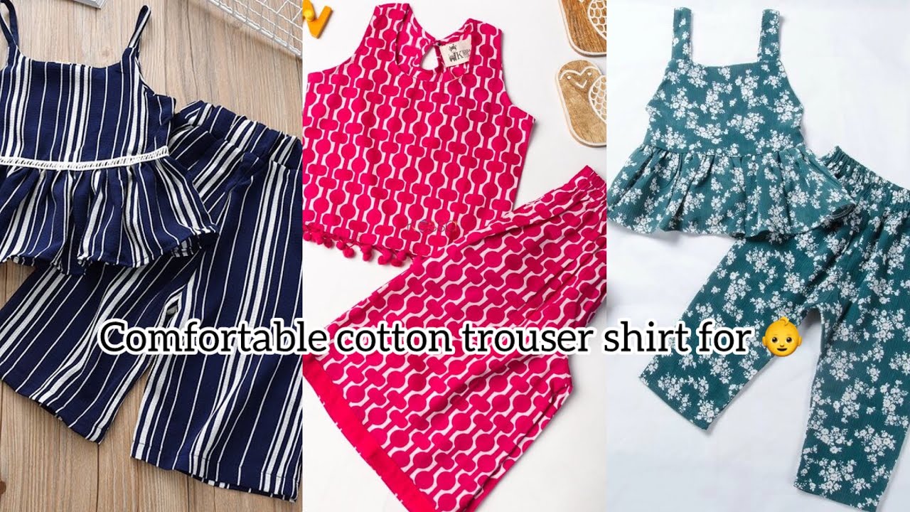 Comfortable cotton trouser shirt for baby girls|Cotton dress designs for baby girls