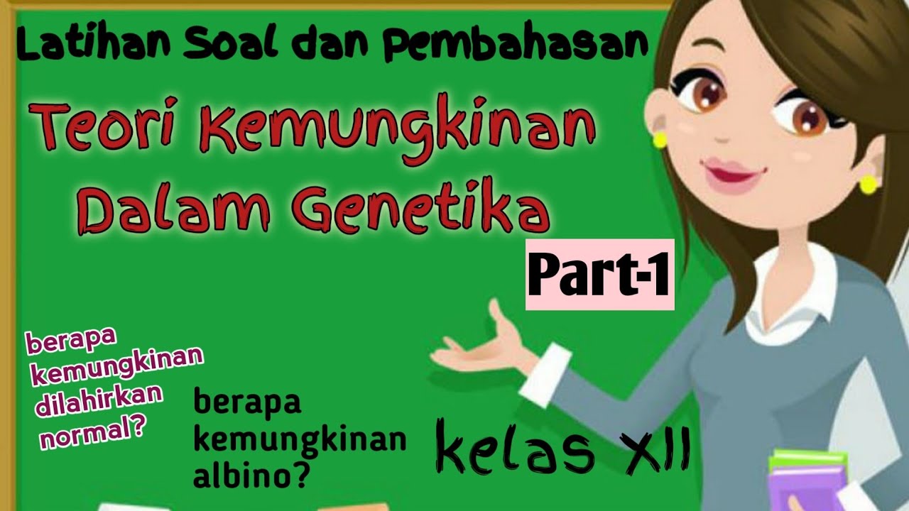Latihan Soal Teori Kemungkinan Dalam Genetika | Biologi Kelas 12
