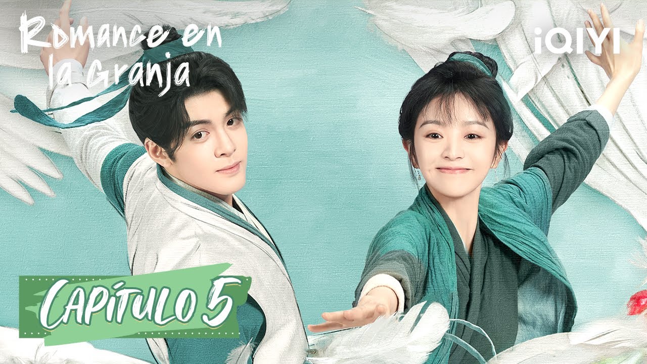 [Sub Español] Romance en la Granja Capítulo 05 | Romance on the Farm | iQIYI Spanish