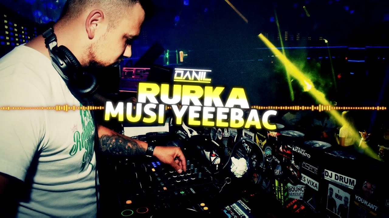 DANIL - Rurka Musi Yeeebac (Original Rura Mix) 2022 + DOWNLOAD