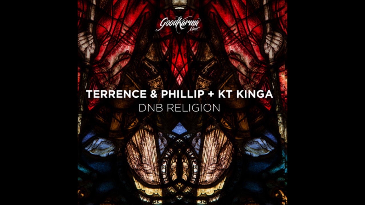 Terrence & Phillip + KT Kinga-  DNB Religion