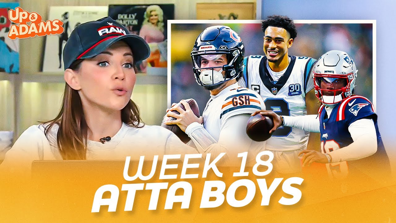Kay Adams Gives Out Her NFL Week 18 Atta Boys! Joe Milton III, Bryce Young, & Caleb Williams