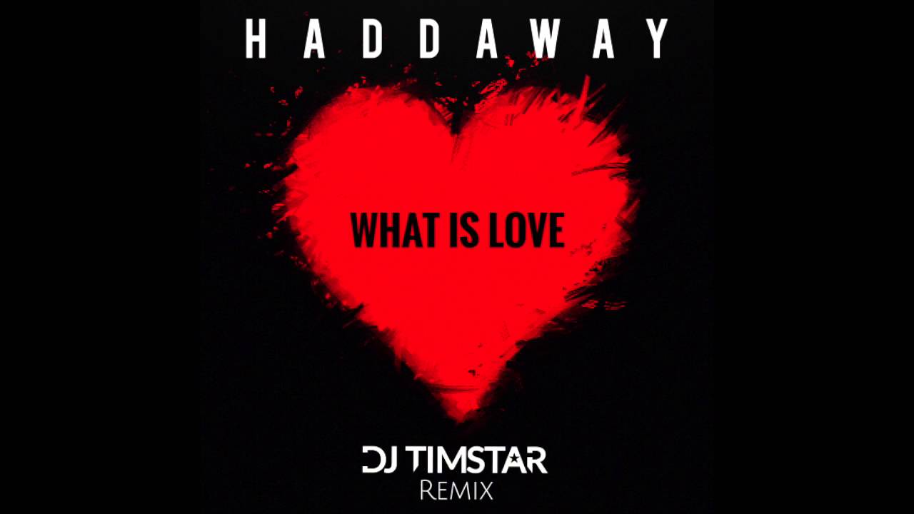 Haddaway - What Is Love (DJ Timstar Private Remix)