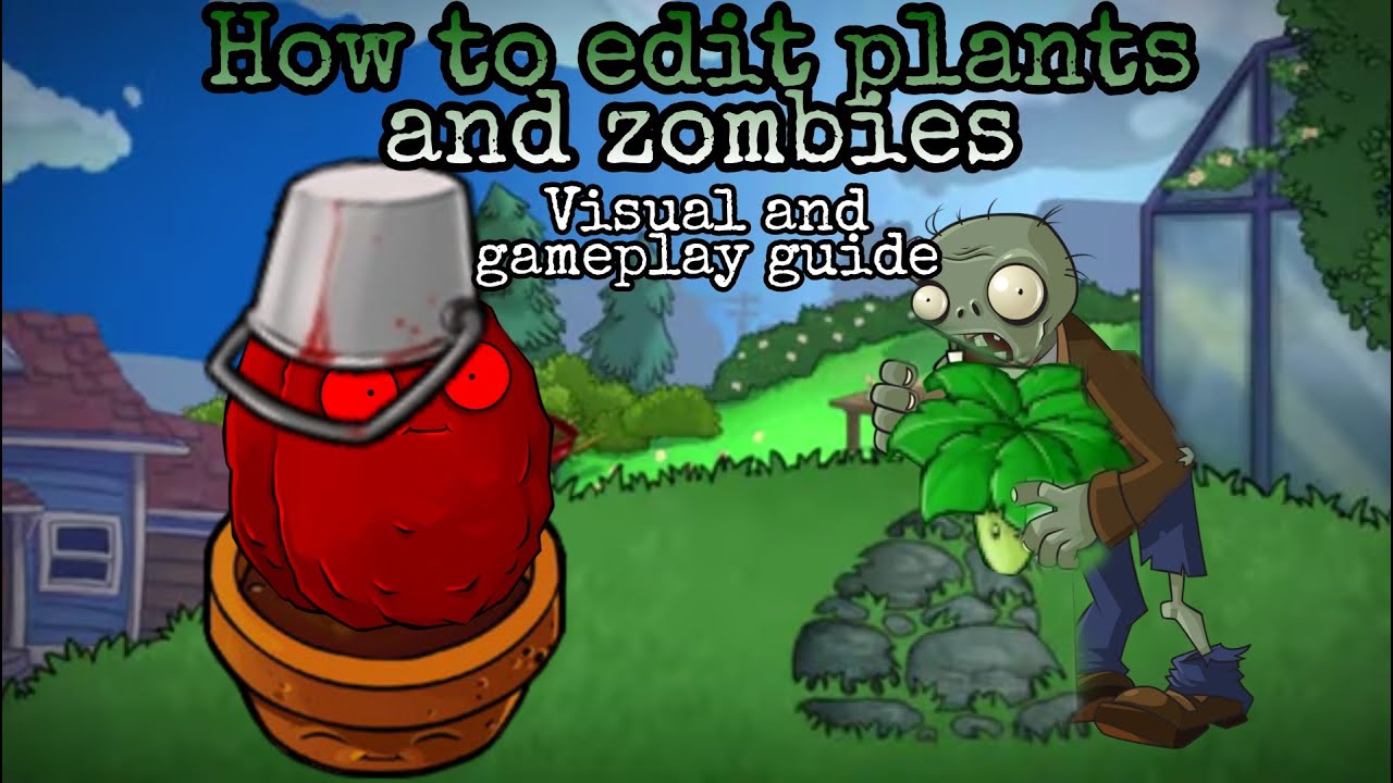 How to edit plants and zombies. Plants vs zombies modding tutorial.