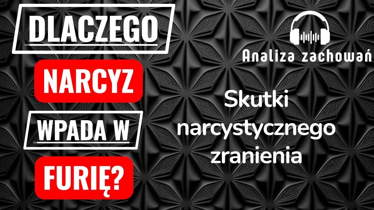 Narcystyczna furia: Gdy czyjeś ego zaczyna niszczyć wszystko wokół.