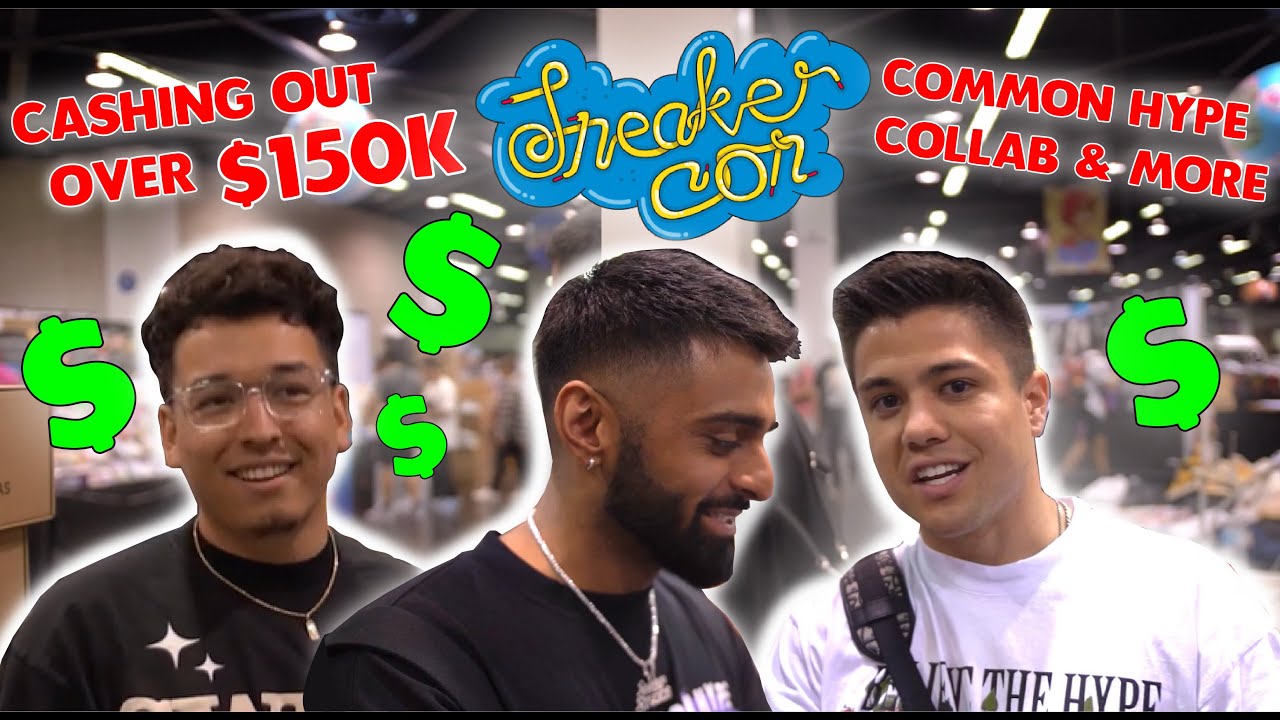 SNEAKERCON LA COLLAB WITH COMMON HYPE! *$150K CASHOUT*