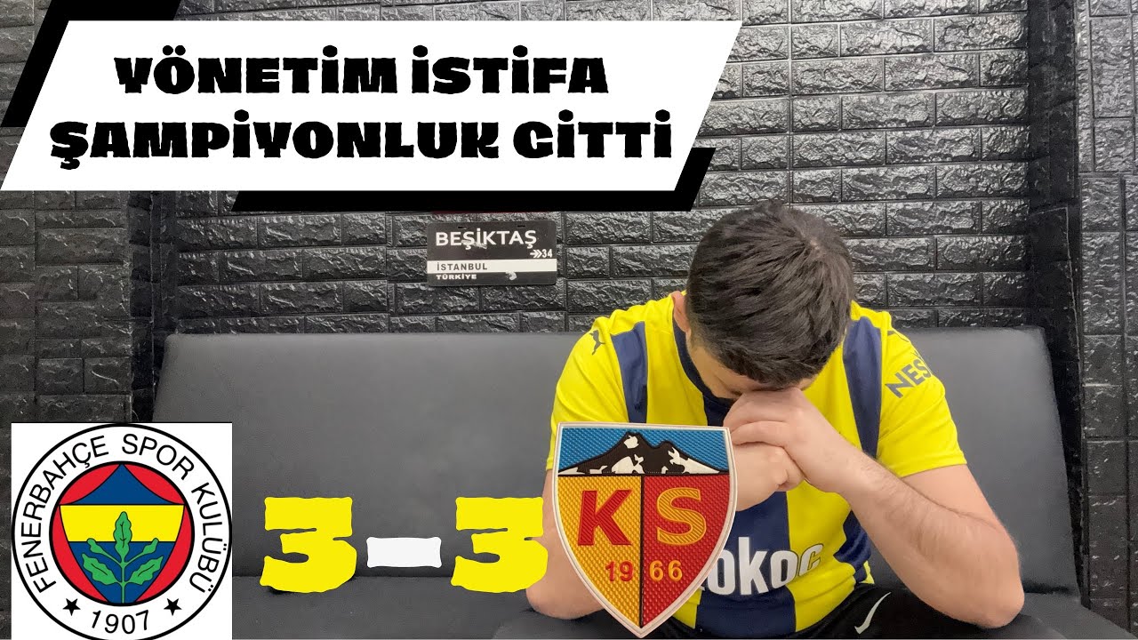 FANATİK FENERBAHÇELİ FENERBAHÇE KAYSERİSPOR TEPKİ VİDEOSU İZLERSE YÖNETİM İSTİFA ŞAMPİYONLUK GİTTİ
