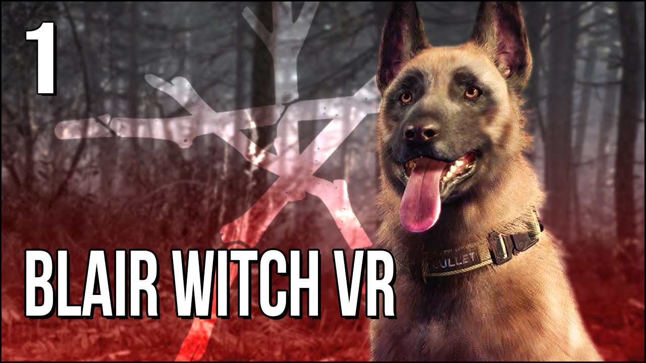 Blair Witch VR | Part 1 | Something Is Watching Us...