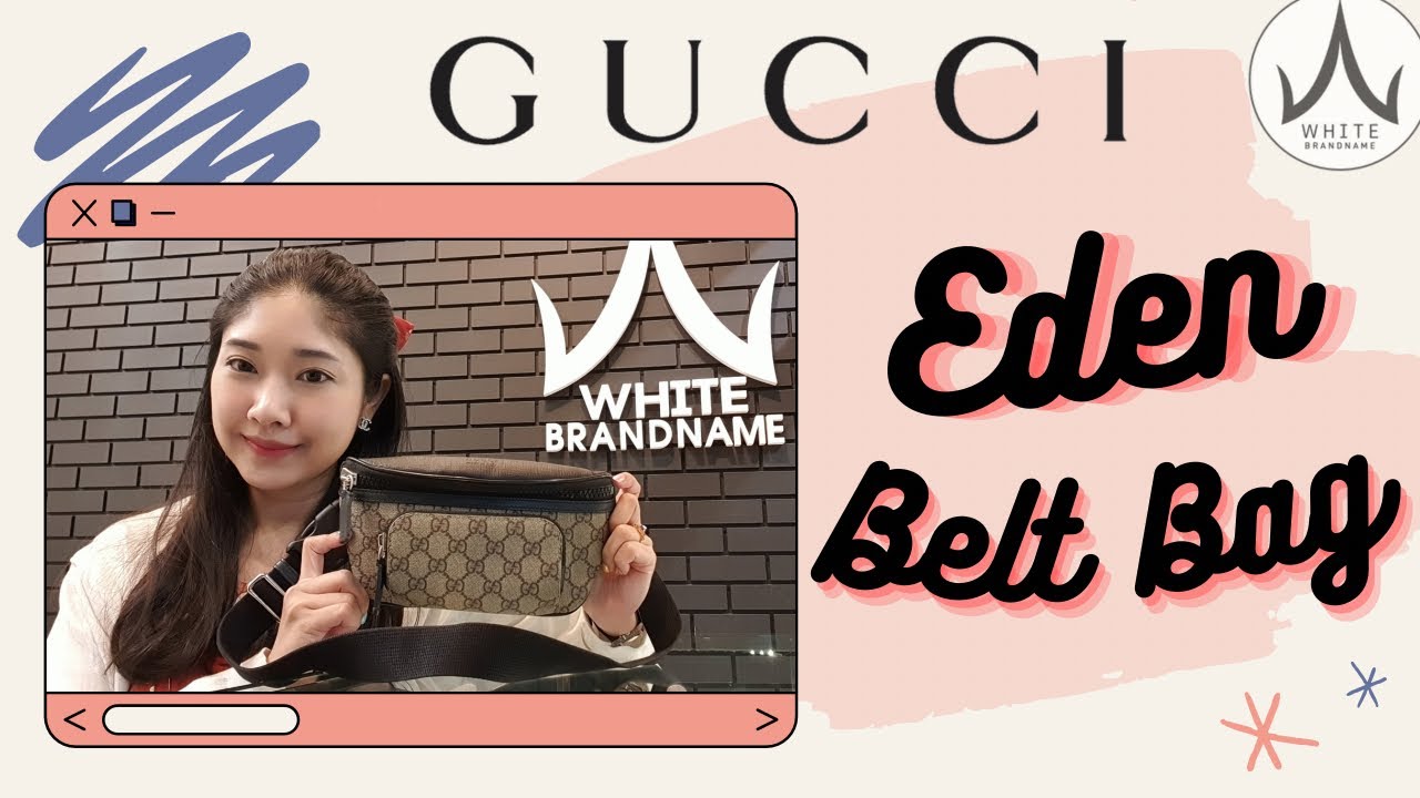 ╭♥ รีวิว Gucci Eden Belt Bag (450946) | แท้ปลอมดูยังไง - White Brandname Review EP. 38