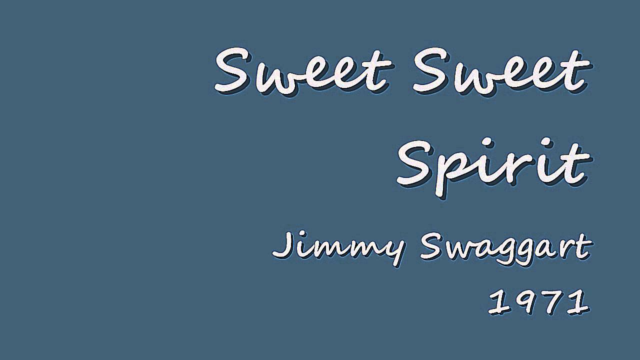 Sweet Sweet Spirit - Jimmy Swaggart - 1971