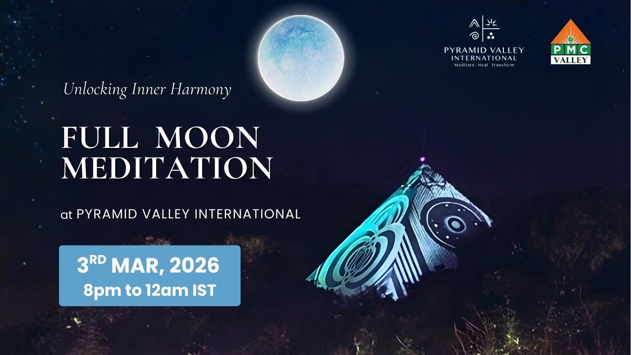 🔴LIVE Full Moon Meditation | Mar 3rd, 8pm to 12am IST | Pyramid Valley International