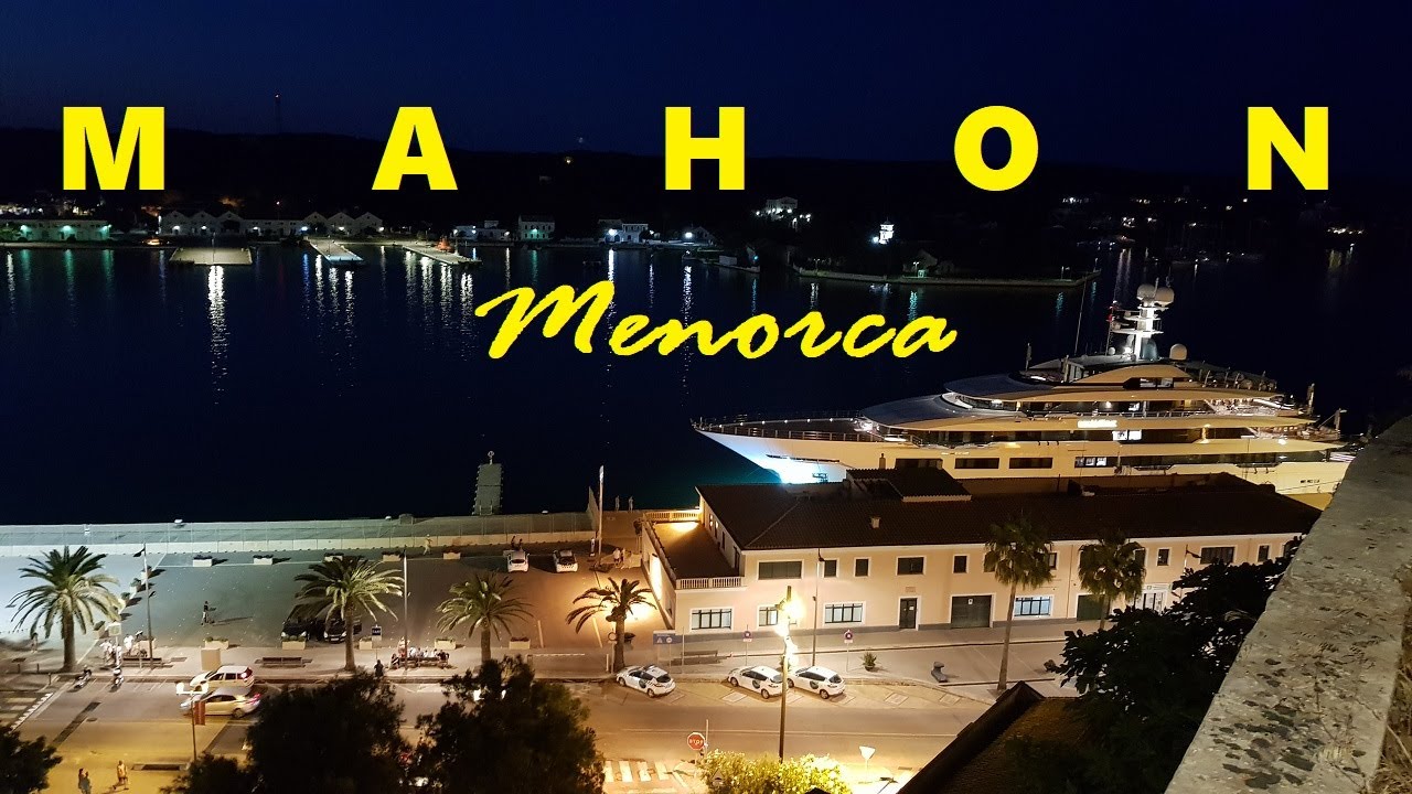 Let’s Visit Mahon Menorca Balearic Islands Spain Holiday Travel July 2022
