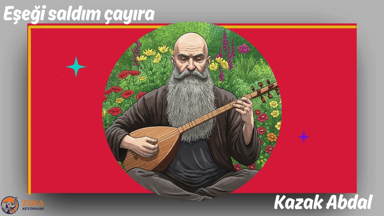 Kazak Abdal, Eşeği saldım çayıra