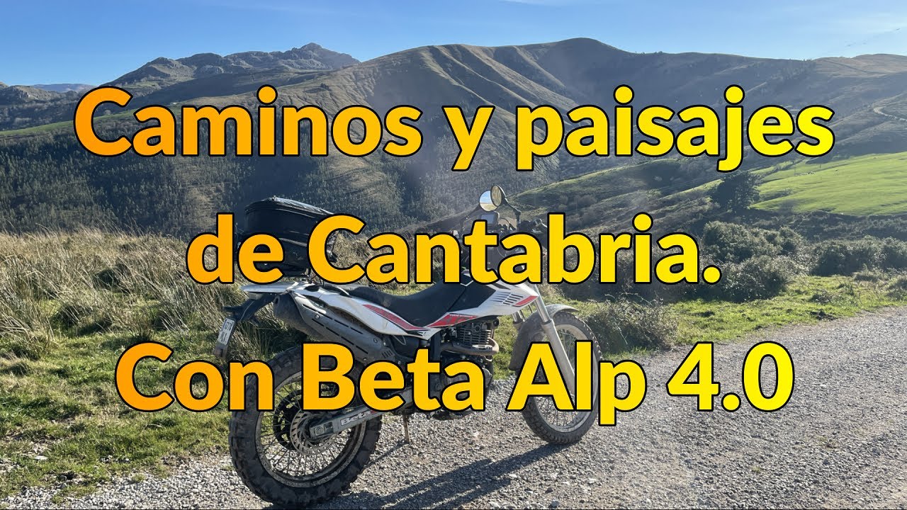 Caminos y paisajes de Cantabria en Beta Alp 4.0