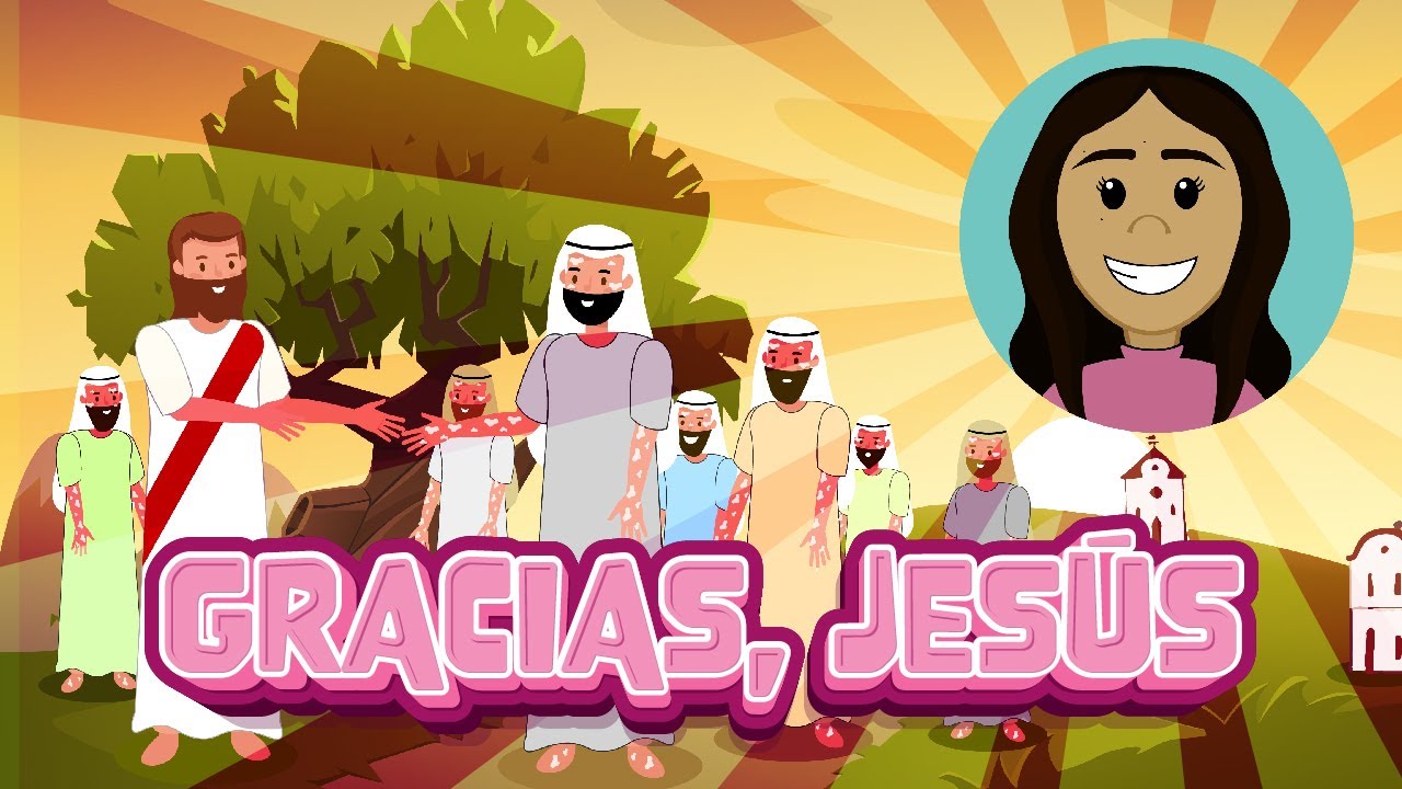 GRACIAS, JESÚS | JESÚS SANA A LOS 10 LEPROSOS | DEVOCIÓN MATUTINA