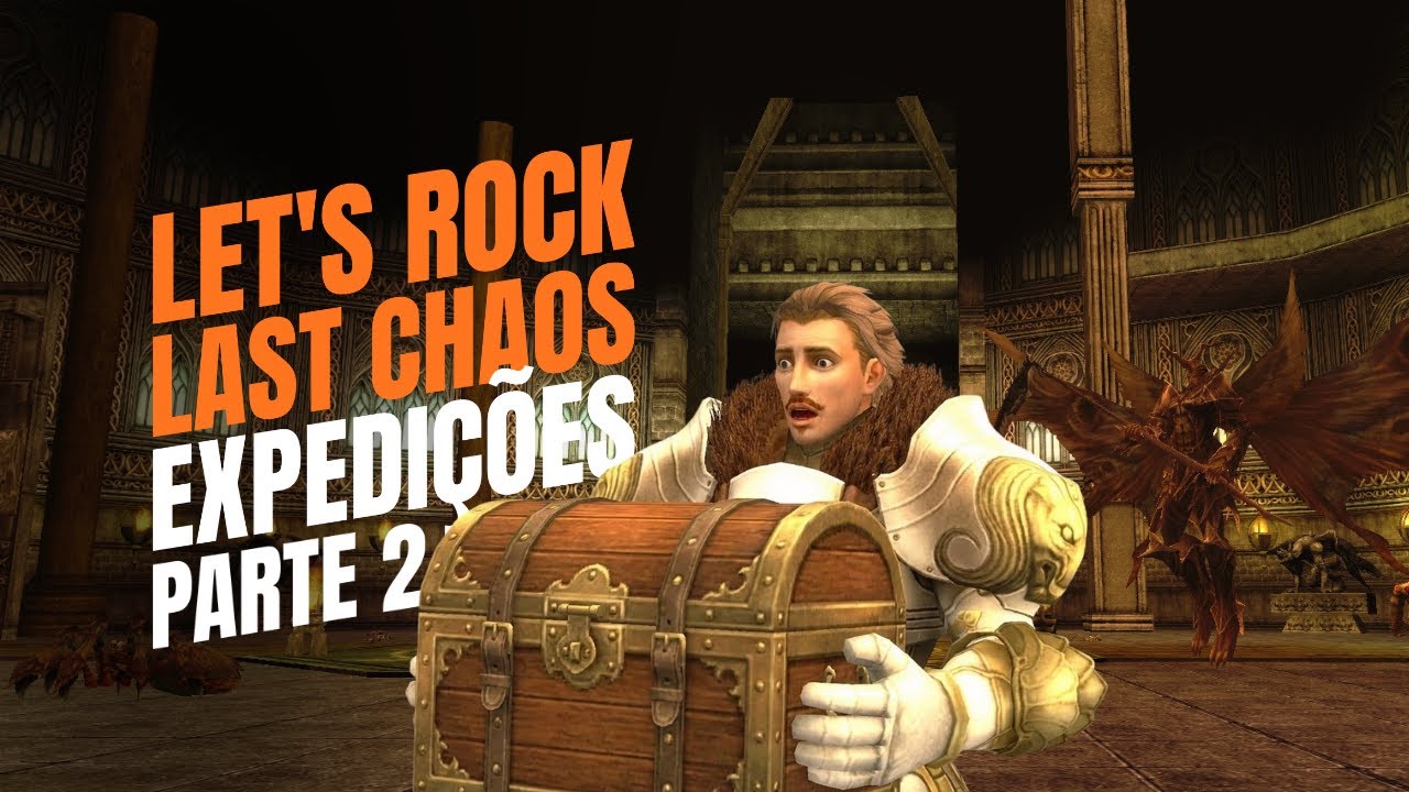 Let's Rock Last Chaos | Sistema de Expedição | PARTE 2