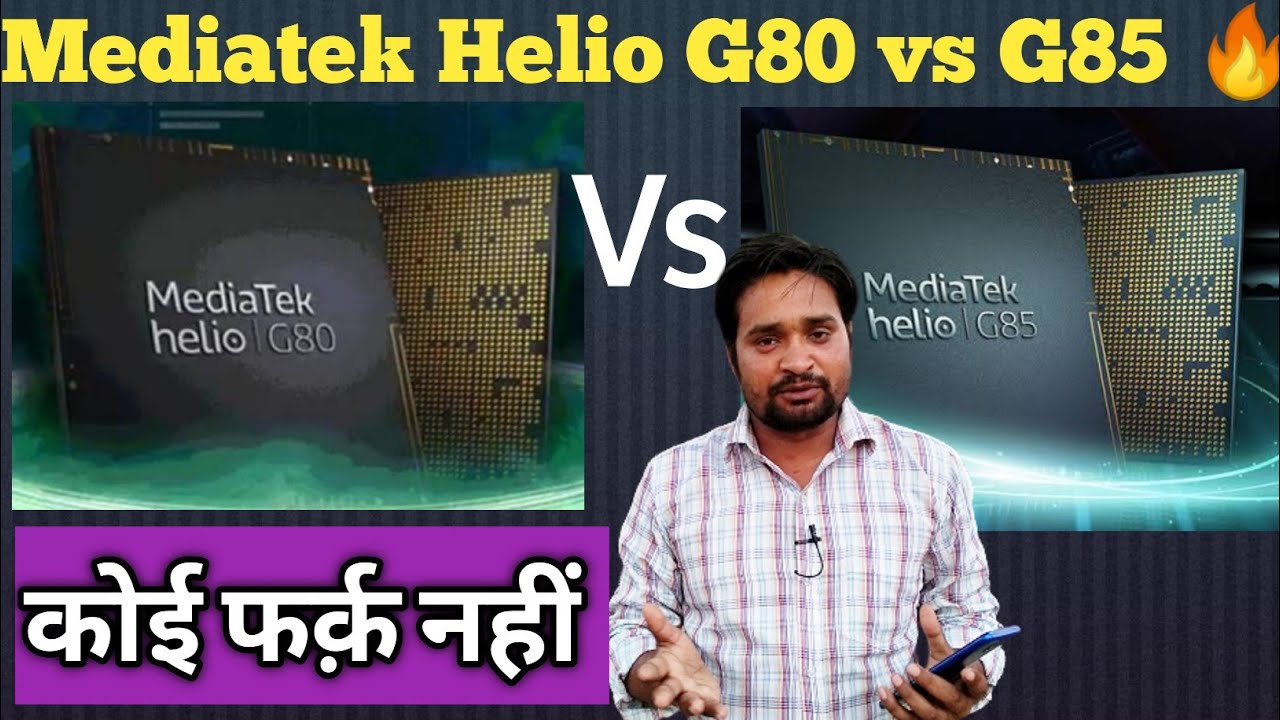 Mediatek Helio G80 vs Mediatek Helio G85 🔥 🔥 Full comparison