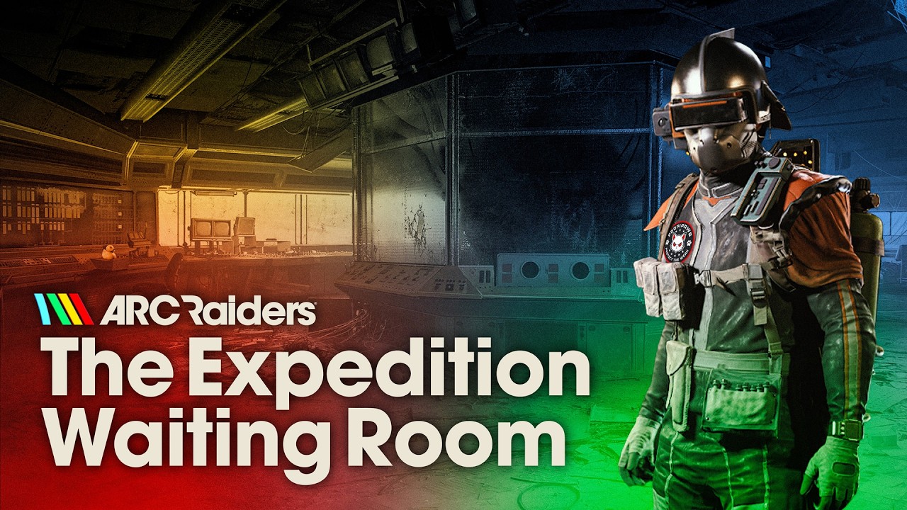 ARC RAIDERS | THE EXPEDITION WAITING ROOM