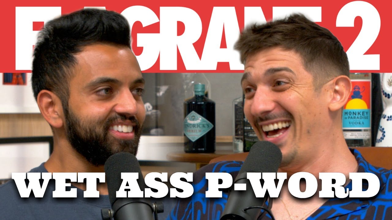 Wet Ass P-word | Flagrant 2 with Andrew Schulz and Akaash Singh