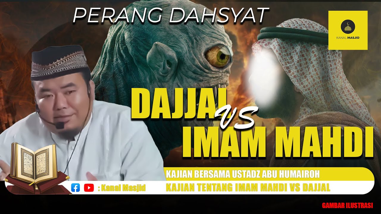 Perang Dahsyat Imam Mahdi VS Dajjal kajian bersama Ustadz Abu Humairoh