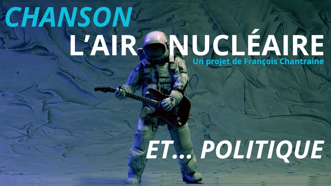 Chanson L'air nucléaire et... crise politique