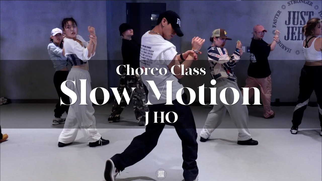 J HO CHOREO CLASS | AMARIA BB - Slow Motion | @justjerkacademy ewha