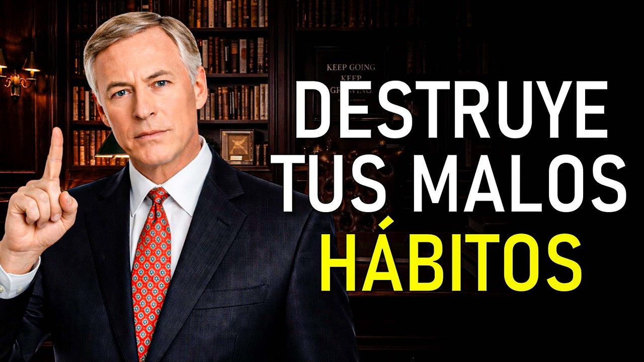ELIMINA Estos HÁBITOS Ahora o DESTRUIRÁN Tu FUTURO | Brian Tracy