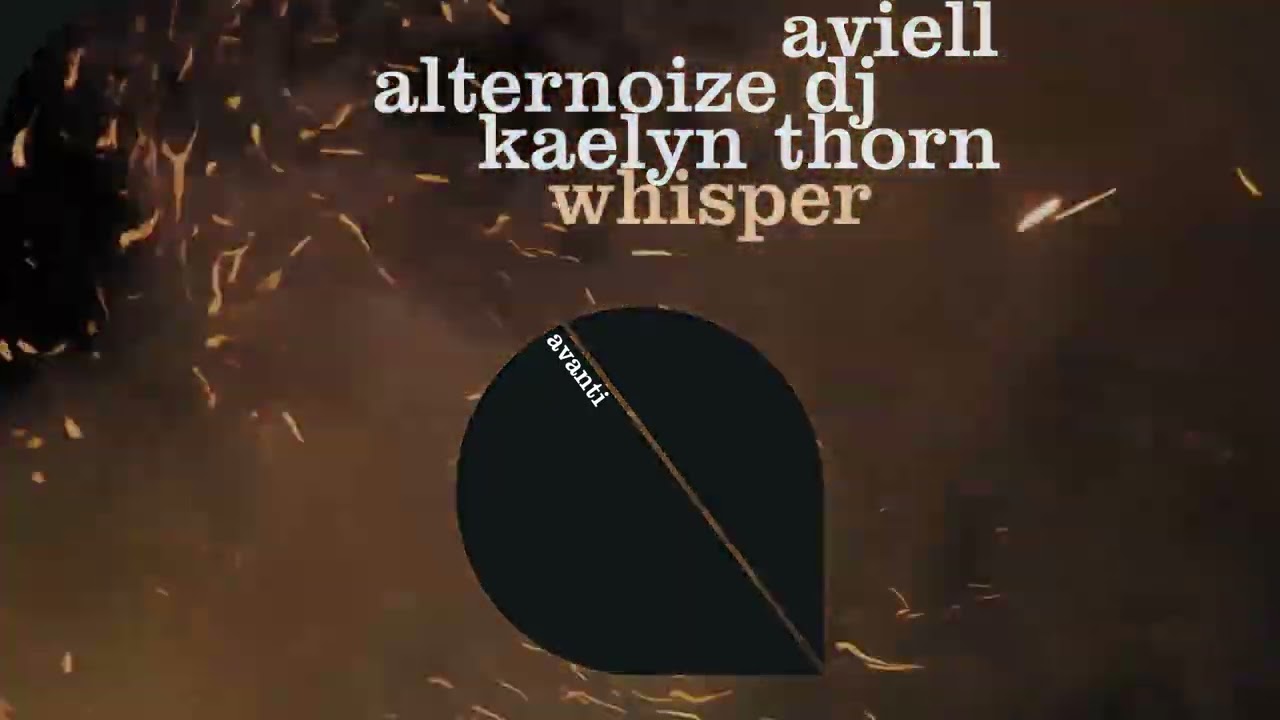 Aviell & Alternoize Dj featuring Kaelyn Thorn - Whisper