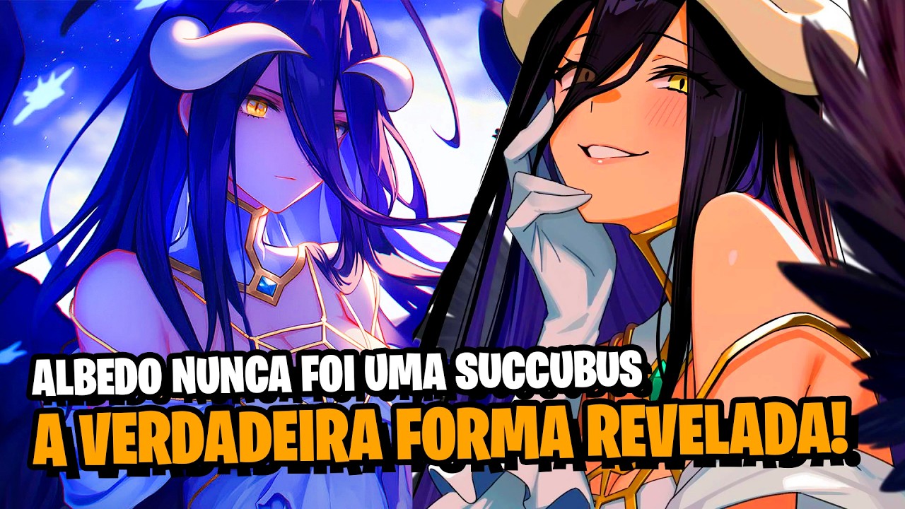 OVERLORD: A VERDADEIRA FORMA DA ALBEDO É ABSURDA E ASSUSTADORA! CURIOSIDADES E TEORIAS