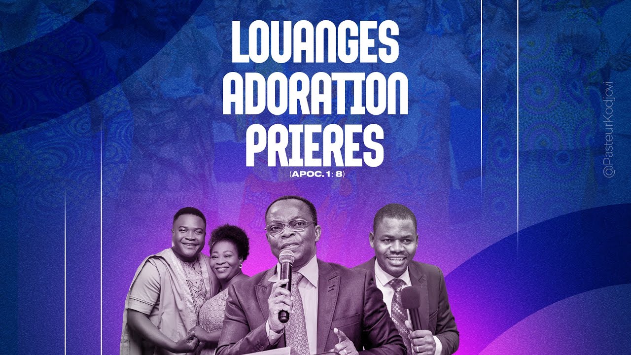 LOUANGES ADORATION ET PRIÈRES  - Dimanche 10 Déc 2023
