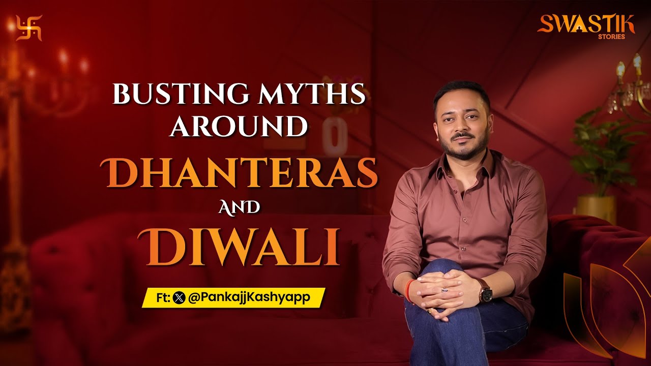 Busting Myths Around Dhanteras & Diwali | Ft. Pankaj Kashyap | Swastik Global