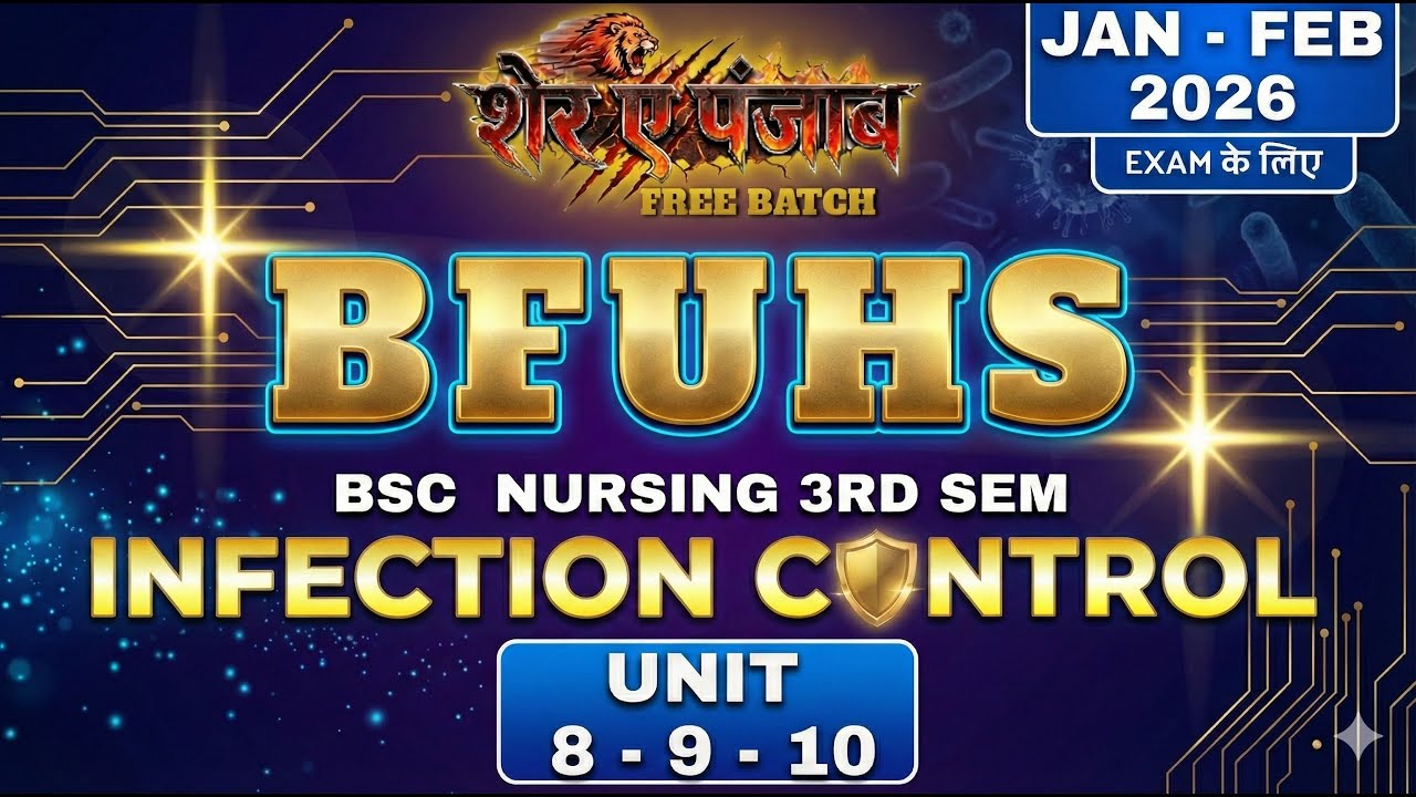 Sher-e-Punjab | Infection Control | Unit 8, 9, 10 - BFUHS B.Sc Nursing 3rd Sem | bsc nursing exam