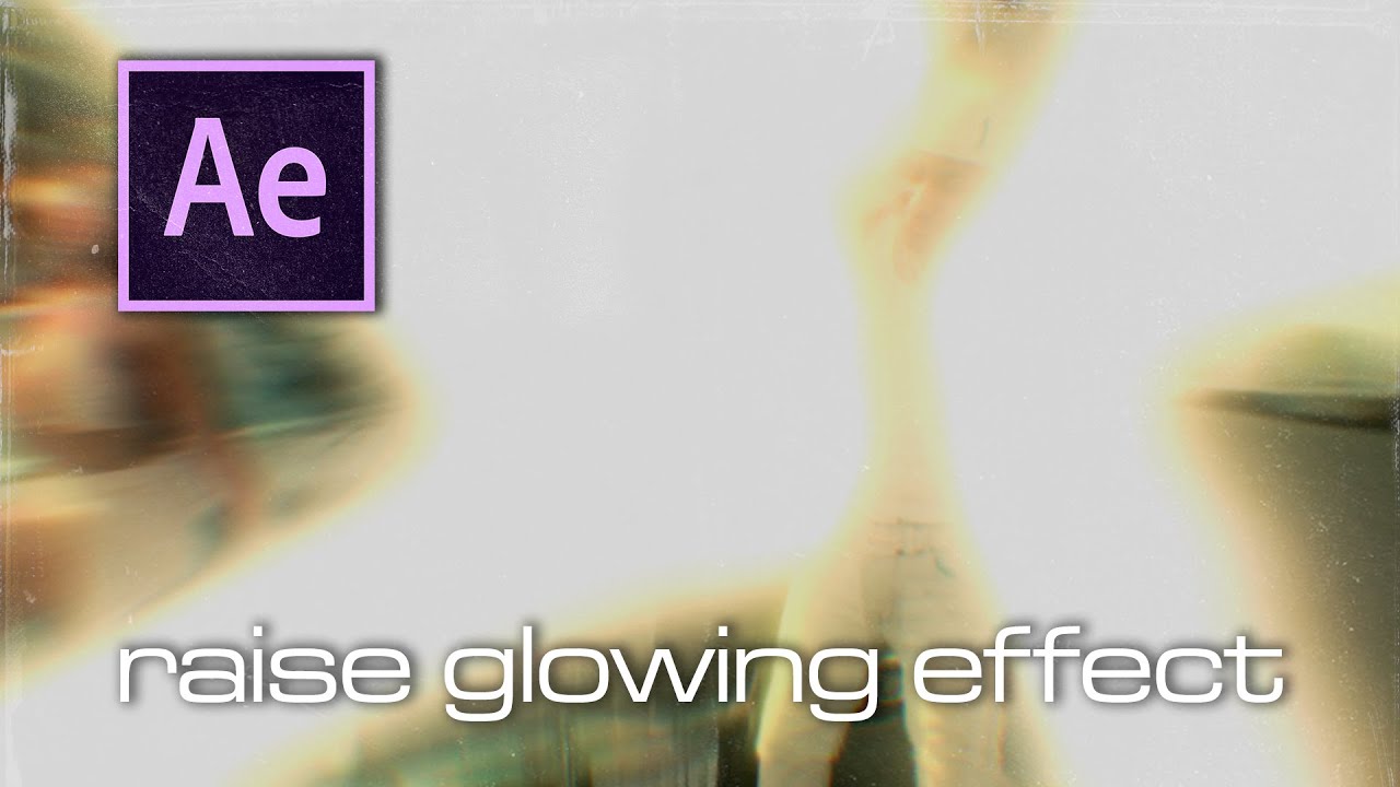 Efeito RAISE GLOWING no seu VIDEOCLIPE/EDIT/HIGHLIGHT [AFTER EFFECTS]
