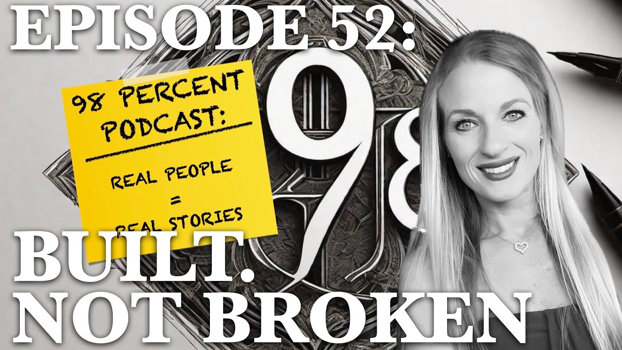 EPISODE 52: BUILT, NOT BROKEN with Chandra Mason