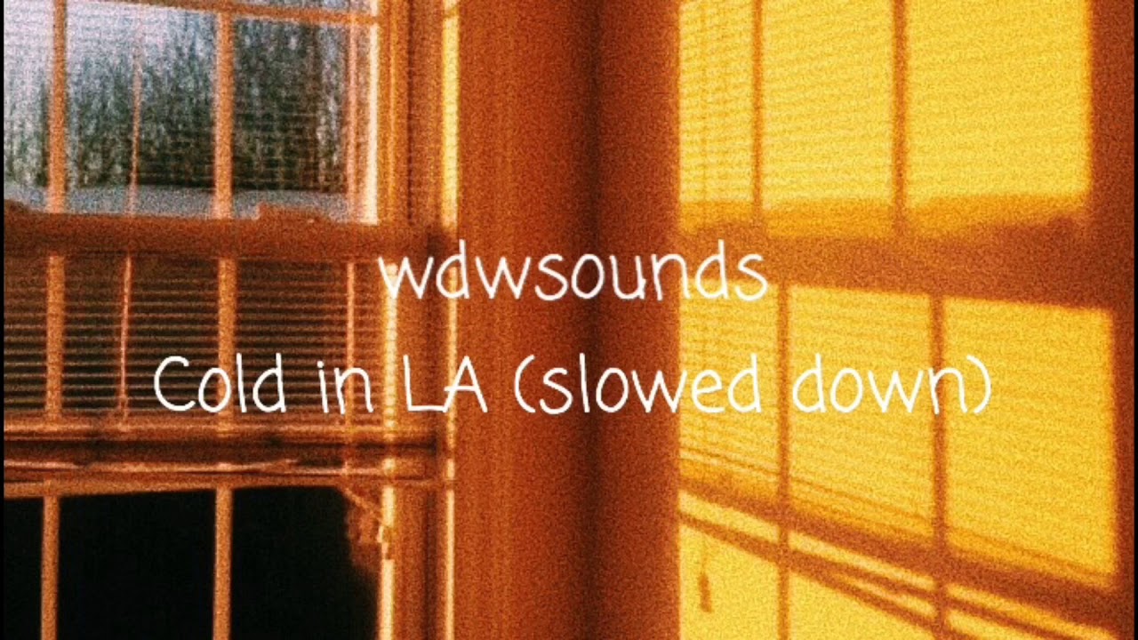 Cold in LA - Why Don’t We ♡ (slowed)