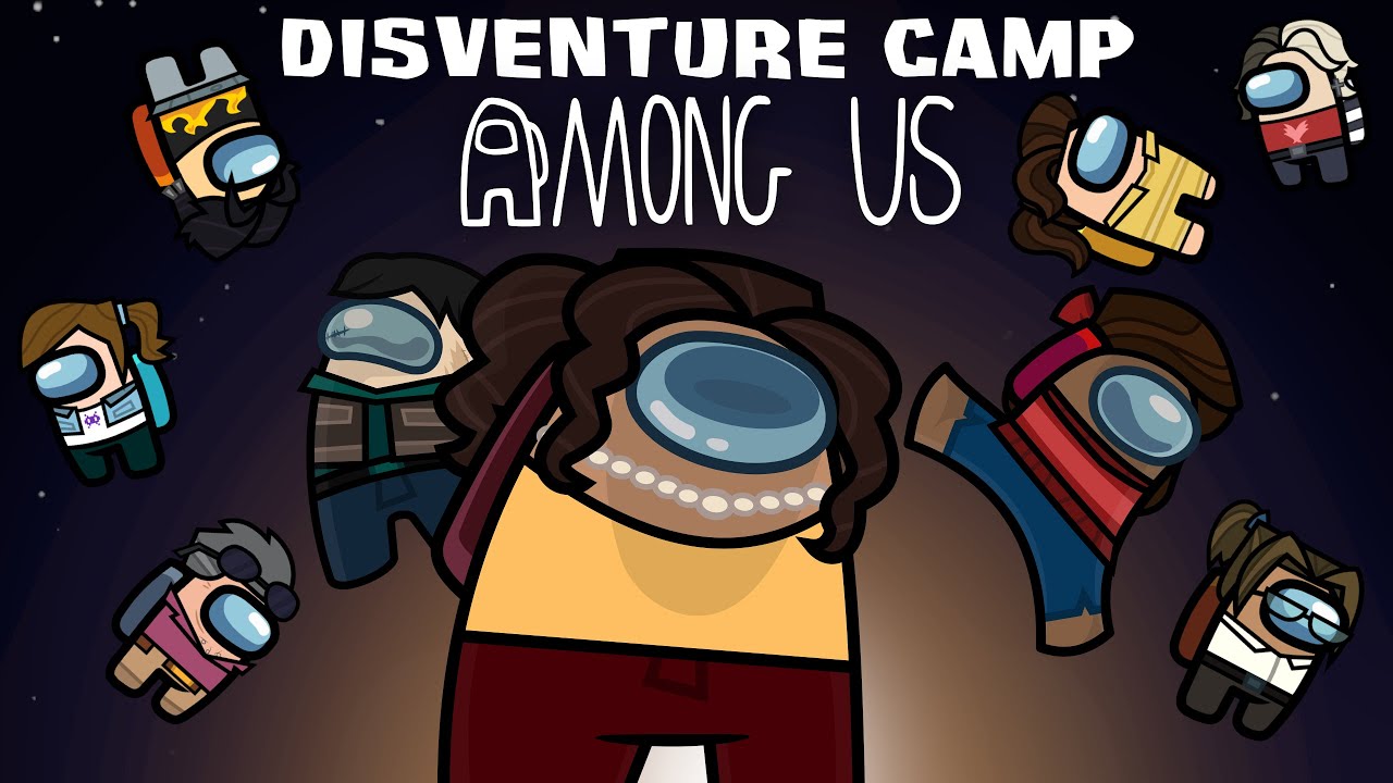DISVENTURE CAMP AMONG US
