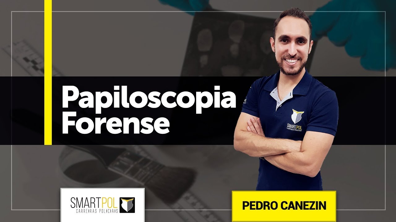 Identificação e Papiloscopia Forense - SmartPol (Profº Pedro Canezin)