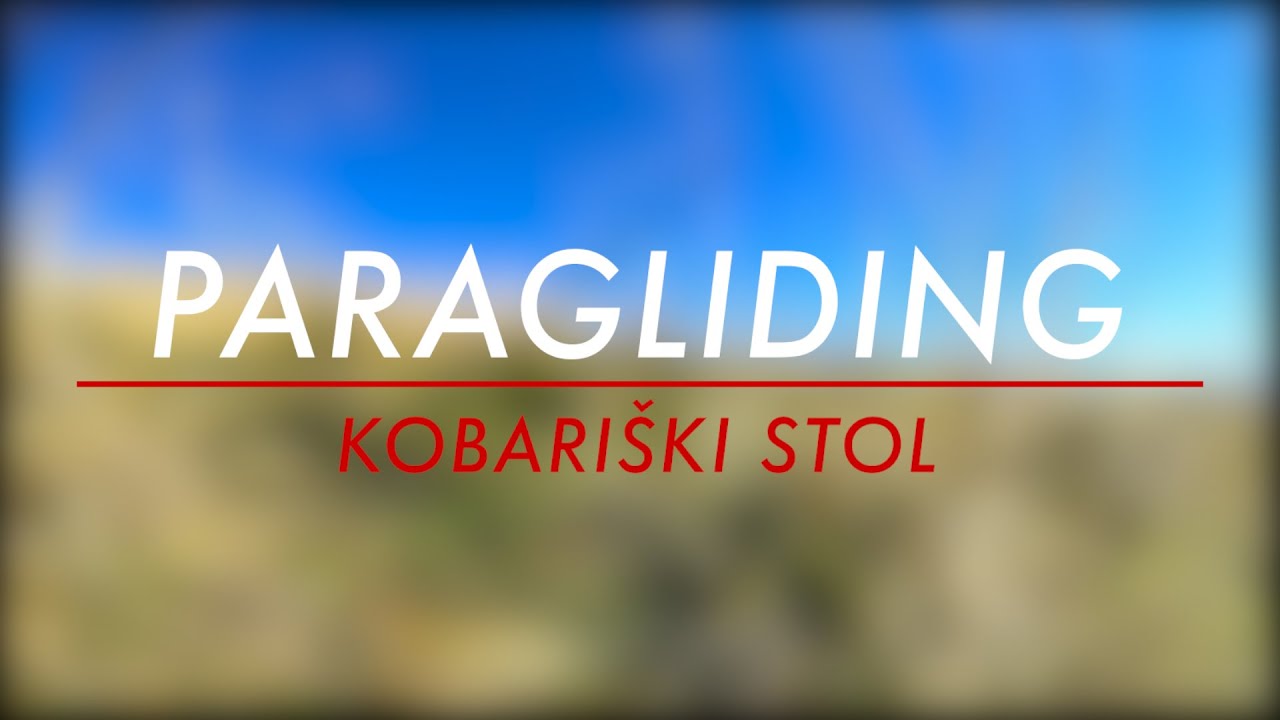 Kobari&scaron;ki Stol - Paragliding
