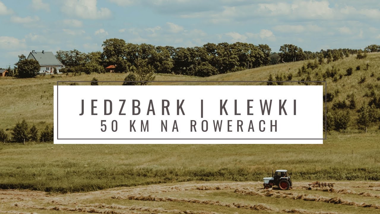 WARMIA | JEDZBARK, KLEWKI - 50 KM NA ROWERACH