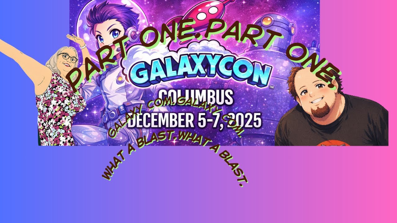 Ohio Galaxy Con 2025.